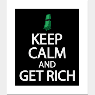 Keep calm and get rich Posters and Art